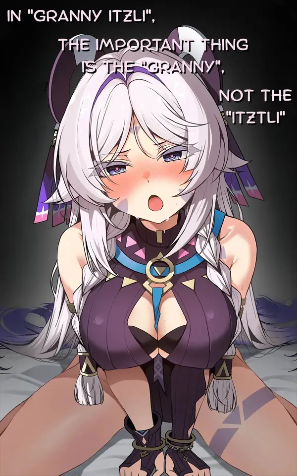 In "Granny Itzli", The Important Thing Is The "Granny", Not The "Itztli" (Genshin Impact)